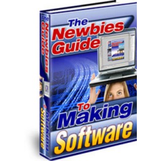 Newbies Guide To Making Software Newbies Guide To Making Software